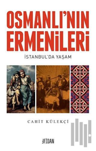Osmanlı’nın Ermenileri | Kitap Ambarı