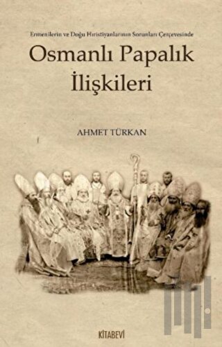 Osmanlı Papalık İlişkileri | Kitap Ambarı