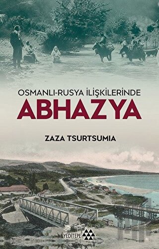 Osmanlı-Rusya İlişkilerinde Abhazya | Kitap Ambarı