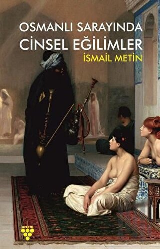 Osmanlı Sarayında Cinsel Eğilimler | Kitap Ambarı
