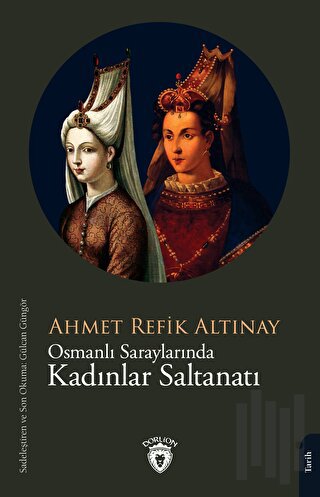 Osmanlı Saraylarında Kadınlar Saltanatı | Kitap Ambarı