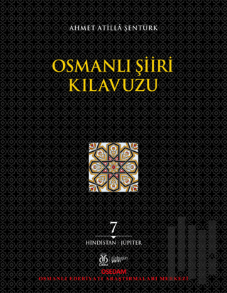 Osmanlı Şiiri Kılavuzu 7. Cilt (Hindistan - Jüpiter) | Kitap Ambarı
