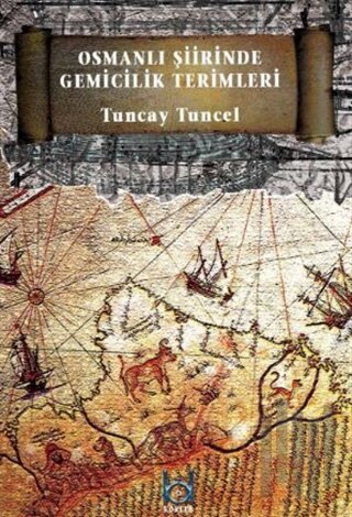 Osmanlı Şiirinde Gemicilik Terimleri (Ciltli)