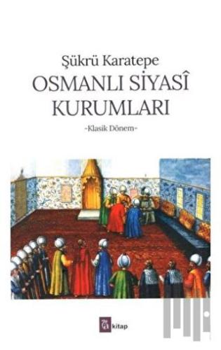 Osmanlı Siyasi Kurumları