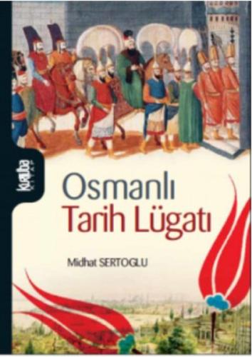 Osmanlı Tarih Lügatı | Kitap Ambarı