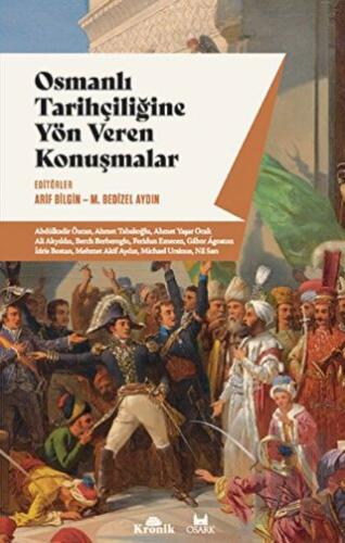 Osmanlı Tarihçiliğine Yön Veren Konuşmalar | Kitap Ambarı