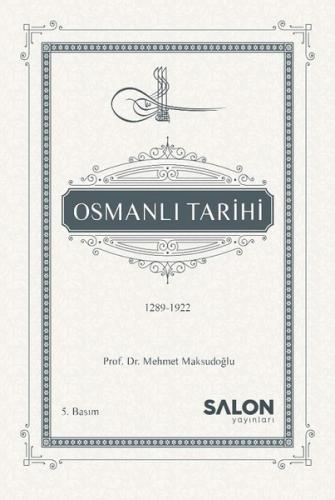 Osmanlı Tarihi 1289-1922 (Ciltli)