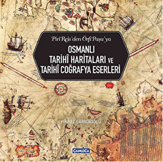 Osmanlı Tarihi Haritaları ve Tarihi Coğrafya Eserleri (Ciltli) | Kitap