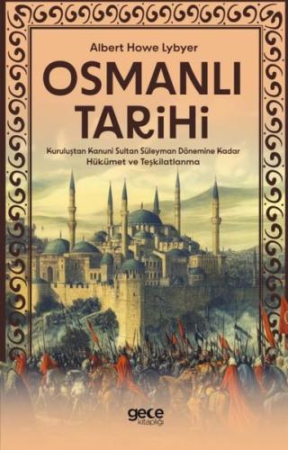 Osmanlı Tarihi - Kuruluştan Kanuni Sultan Süleyman Dönemine Kadar Hükü