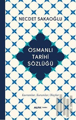 Osmanlı Tarihi Sözlüğü (Ciltli) | Kitap Ambarı