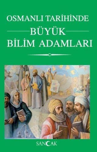 Osmanlı Tarihinde Büyük Bilim Adamları | Kitap Ambarı