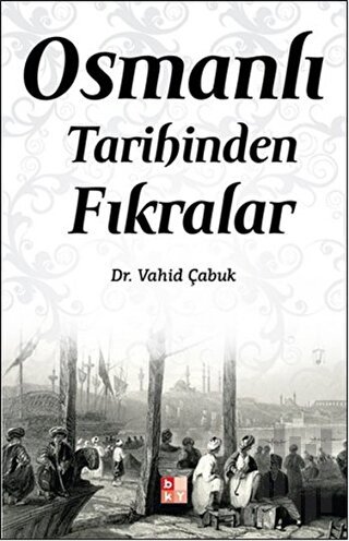 Osmanlı Tarihinden Fıkralar | Kitap Ambarı