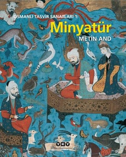 Osmanlı Tasvir Sanatları 1: Minyatür | Kitap Ambarı