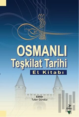 Osmanlı Teşkilat Tarihi (El Kitabı) | Kitap Ambarı