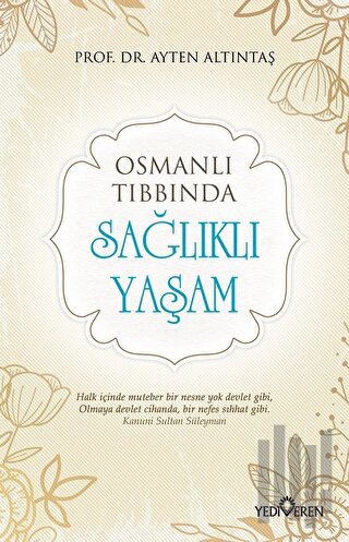 Osmanlı Tıbbında Sağlıklı Yaşam | Kitap Ambarı