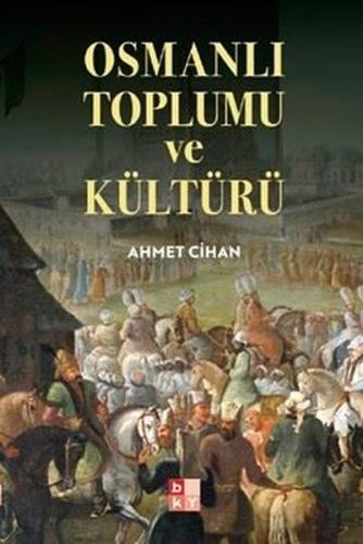 Osmanlı Toplumu ve Kültürü | Kitap Ambarı