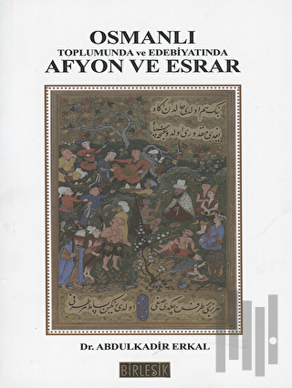 Osmanlı Toplumunda Afyon ve Esrar | Kitap Ambarı