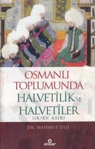 Osmanlı Toplumunda Halvetilik ve Halvetiler (9 - 15. Asır) | Kitap Amb