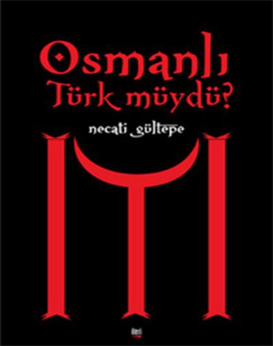 Osmanlı Türk Müydü? | Kitap Ambarı