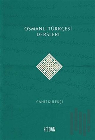Osmanlı Türkçesi Dersleri | Kitap Ambarı