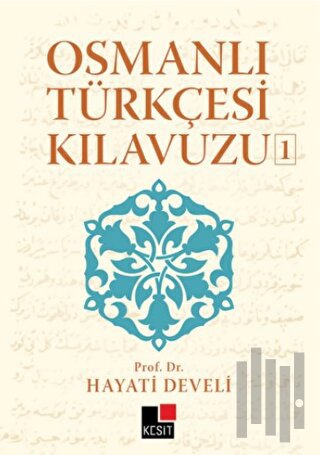 Osmanlı Türkçesi Kılavuzu 1 | Kitap Ambarı