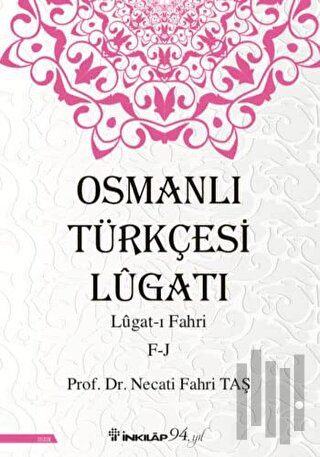 Osmanlı Türkçesi Lügatı: Lügat-ı Fahri F-J | Kitap Ambarı