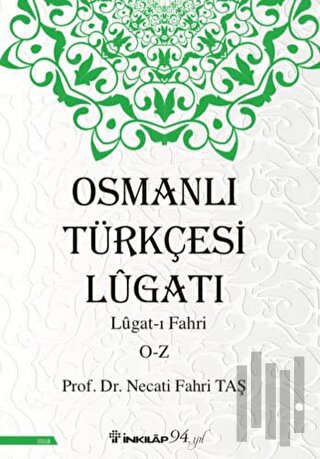 Osmanlı Türkçesi Lügatı: Lügat-ı Fahri O-Z | Kitap Ambarı