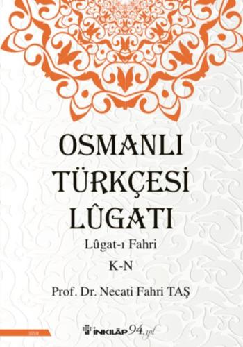 Osmanlı Türkçesi Lügatı: Lügatı Fahri K-N | Kitap Ambarı