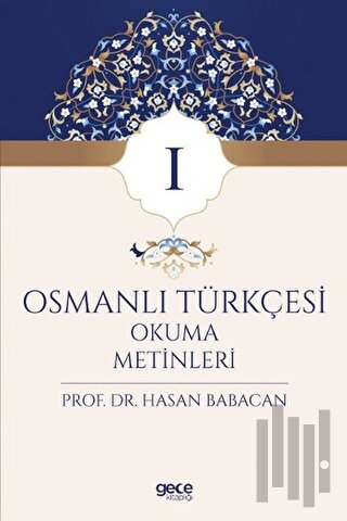 Osmanlı Türkçesi Okuma Metinleri 1 | Kitap Ambarı