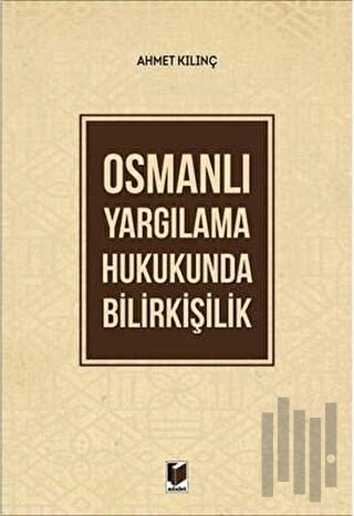 Osmanlı Yargılama Hukukunda Bilirkişilik | Kitap Ambarı