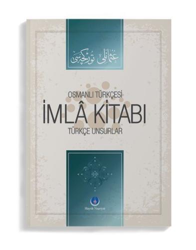 Osmanlıca İmla Kitabı Türkçe Unsurlar | Kitap Ambarı