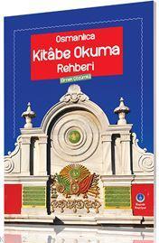 Osmanlıca Kitabe Okuma Rehberi (Örnek Çözümlü) | Kitap Ambarı