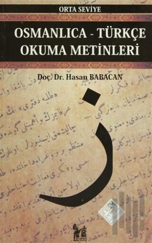 Osmanlıca-Türkçe Okuma Metinleri - Orta Seviye-3 | Kitap Ambarı