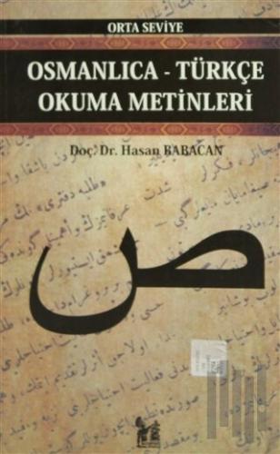 Osmanlıca-Türkçe Okuma Metinleri - Orta Seviye-6 | Kitap Ambarı