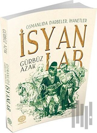 Osmanlıda Darbeler, İhanetler İsyanlar | Kitap Ambarı