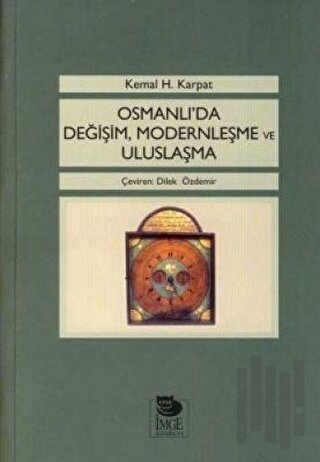 Osmanlı'da Değişim, Modernleşme ve Uluslaşma | Kitap Ambarı