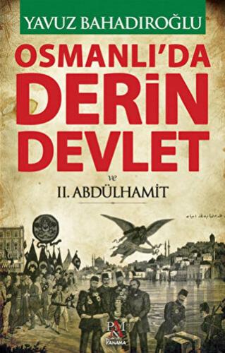 Osmanlı'da Derin Devlet ve 2. Abdülhamit | Kitap Ambarı