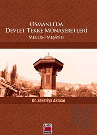 Osmanlı'da Devlet Tekke Münasebetleri | Kitap Ambarı