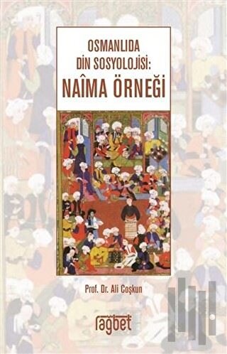 Osmanlıda Din Sosyolojisi: Naima Örneği | Kitap Ambarı