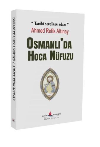 Osmanlı'da Hoca Nüfuzu | Kitap Ambarı