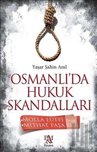 Osmanlı'da Hukuk Skandalları | Kitap Ambarı