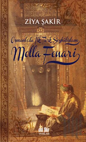 Osmanlıda İlk Şeyhülislam Molla Fenari | Kitap Ambarı