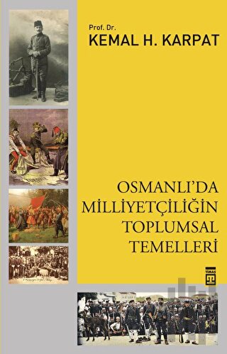 Osmanlı'da Milliyetçiliğin Toplumsal Temelleri | Kitap Ambarı