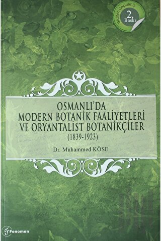 Osmanlı'da Modern Botanik Faaliyetleri ve Oryantalist Botanikçiler (18