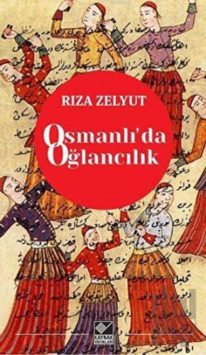 Osmanlıda Oğlancılık | Kitap Ambarı