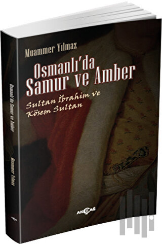 Osmanlı'da Samur ve Amber | Kitap Ambarı