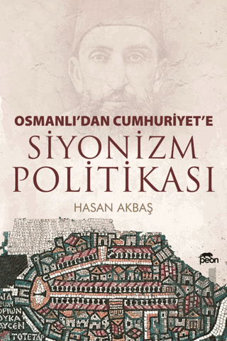 Osmanlı'dan Cumhuriyet'e Siyonizm Politikası | Kitap Ambarı
