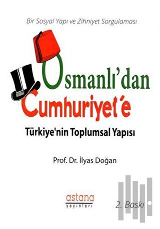 Osmanlı'dan Cumhuriyet'e Türkiye'nin Toplumsal Yapısı | Kitap Ambarı