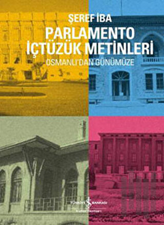 Osmanlı'dan Günümüze Parlamento İçtüzük Metinleri | Kitap Ambarı