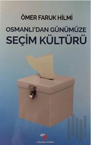 Osmanlı'dan Günümüze Seçim Kültürü | Kitap Ambarı